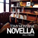 Tomy Montana - Novella (All I Need) (Radio Edit)