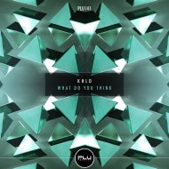 Khlo - What Do You Think (Original Mix)