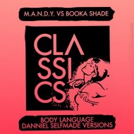 M.A.N.D.Y. vs. Booka Shade - Body Language (Danniel Selfmade Infamous Vision)