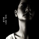 BYOR - Like This (Original Mix)