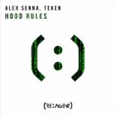 Alex Senna & Teken - Hood Rules (Radio Edit)
