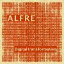 Alfre - Digital transformation (Original Mix)