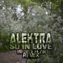 Alektra - So In Love (INFINITE FEΔR Remix)