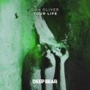 Duh Oliver - Your Life (Original Mix) ()
