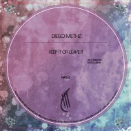 Diego Methz - Leave It (Original Mix)