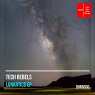 Tech Rebels - Lunartics (Main Mix)