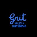 Holly & DIRTY DOSES - Grit (Original Mix)
