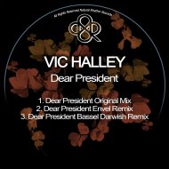 Vic Halley - Dear President (Original Mix)