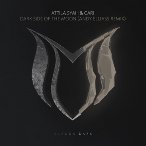 Attila Syah & Cari - Dark Side Of The Moon (Andy Elliass Extended Remix)