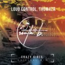 Loud Control & Thomazr - Crazy Girls (Original Mix)