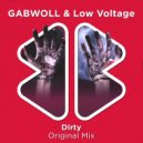 GABWOLL & Low Voltage - Dirty (Original Mix)