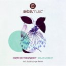 Death on the Balcony - Solar Lives (Superlounge Remix) ()