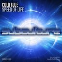 Cold Blue - Speed Of Life (Original Mix)