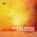 Raphael Mayers & RageVision - Starfall (Original Mix)