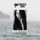 Caroline - Forbidden World (DJ Yasher Remix)