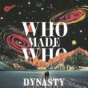 WhoMadeWho - Dynasty (Denis Horvat Remix) ()