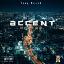 Tony Neek$ - Accent (Original Mix)
