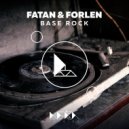 Fatan & Forlen - Base Rock (Original Mix)