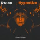 Draco - Hypnotize (Original Mix)
