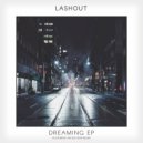 Lashout - Dreaming (Incus Dub Remix)