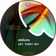 Milos - Hit That B4 (Original Mix)