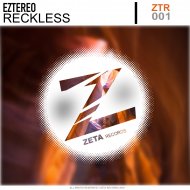 Eztereo - Reckless (Original Mix)