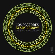 Los Pastores - Scary Groovy (Original Mix)