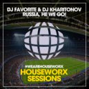 DJ Favorite & DJ Kharitonov - Russia, He We Go! (Club Mix)