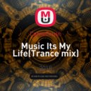 CameCrush - Music Its My Life (Trance mix) ()