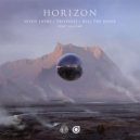 Seven Lions x Tritonal x Kill The Noise feat. Haleine - Horizon (Original Mix)