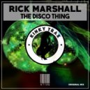 Rick Marshall - The Disco Thing (Original Mix)