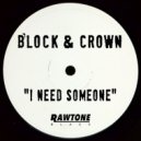 Block & Crown - I Need Someone (Original Mix)