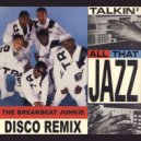 Stetsasonic - Talkin\' All That Jazz (The Breakbeat Junkie Disco Remix)