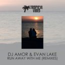 DJ Amor & Evan Lake - Run Away With Me (Rafo Remix)