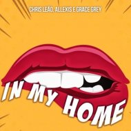Chris Leão, Allexis, Grace Grey - In My Home (Original Mix)