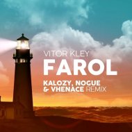 Vitor Kley - Farol (Kalozy, Nogue & Vhenace Remix)