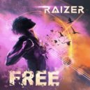 Raizer - Free (Original Mix)