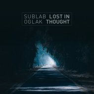 Sublab feat. Oglak - Lost in Thought (Original Mix)