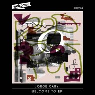 Jorge Cary - Welcome To (Original Mix)