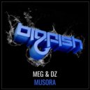 DJ M.E.G. & DZ - Musora (Original Mix)