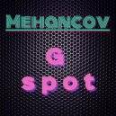 Mehancov - G-Spot ()