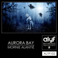 Aurora Bay - Mornie Alantië (Original Mix)