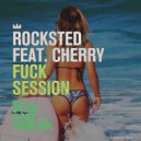 Rocksted & Cherry - Fuck Session (feat. Cherry) (Original Mix)