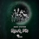 Bass System - Mosh Pit (Original Mix)