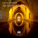 VAN DL & REDROSE - Arabesque (L3fkios Remix)