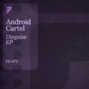 Android Cartel - Disguise (Original Mix)