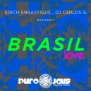 Erich Ensastigue & DJ CARLOS G - BRASIL LOVE (Muchodrums Live Mix)