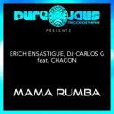 Erich Ensastigue & DJ CARLOS G - MAMA RUMBA (Original Mix)