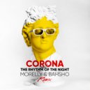 Corona - The Rhythm Of The Night (MORELLY & BAHSHO Remix)