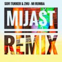 Sofi Tukker & ZHU - Mi Rumba (Mike Prado pres. MIJAST Remix)
